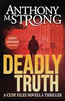 Deadly Truth: John Decker Universe 1942207476 Book Cover