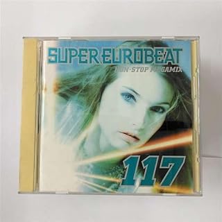 スーパー・ユーロビートVOL.117～ノンストップ・メガミックス～