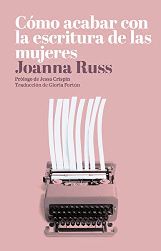 Cómo acabar con la escritura de las mujeres [Spanish] 8494887149 Book Cover