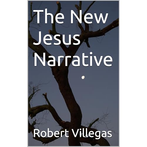 The New Jesus Narrative by Robert Villegas episode artwork
