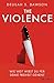 Cover zum Buch The Violence: Wie weit wirst du für d...