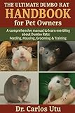 rat dumbo  THE ULTIMATE DUMBO RAT HANDBOOK FOR PET OWNERS: A comprehensive Manual to Learn Everything about Dumbo Rats: Feeding, Housing, Grooming & Training