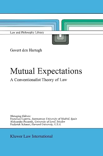 Mutual Expectations: A Conventionalist Theory of Law (Law and Philosophy Library, 56)