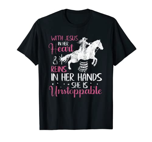 Con Jesus In Heart Reins In Hands She Is Unstoppable Camiseta