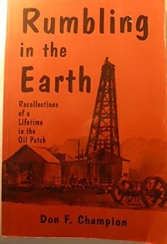 Paperback Rumbling in the Earth: Recollections of a Lifetime in the Oil Patch Book