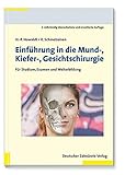peter kiefer trulben  Einführung in die Mund-, Kiefer-, Gesichtschirurgie: Für Studium, Examen und Weiterbildung