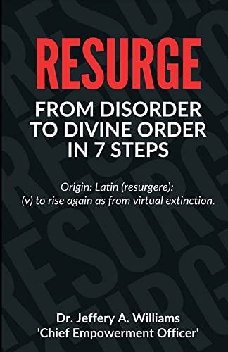 Resurge: From Disorder to Divine Order in 7 Steps