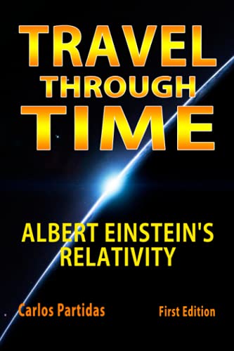 TRAVEL THROUGH TIME: ALBERT EINSTEIN'S RELATIVITY