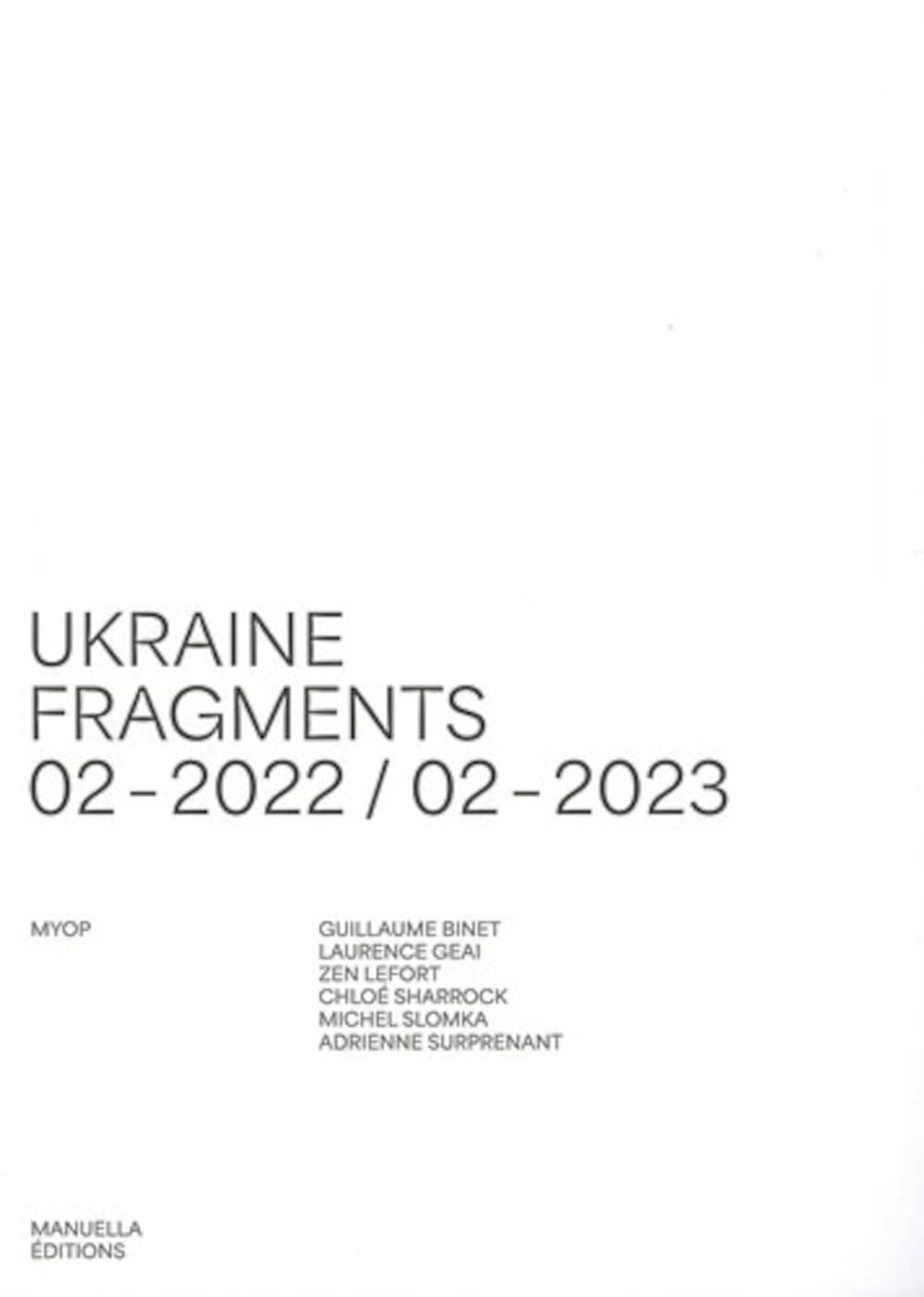 Ukraine: Fragments 02-2022 / 02-2023 le recueil poignant de la résistance