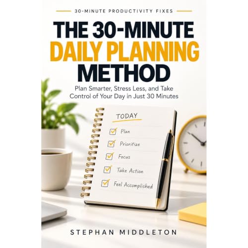 The 30-Minute Daily Planning Method Audiolibro Por Stephan Middleton arte de portada