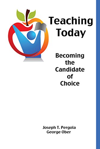 Teaching Today: Becoming the Candidate of Choice (English Edition)