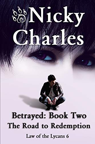 Betrayed: Book Two - The Road to Redemption (Law of the Lycans)