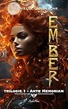  Ember - Ante Memoriam: Brumeterre - Trilogie 1/2 : urban fantasy, dark fantasy soft (16+)