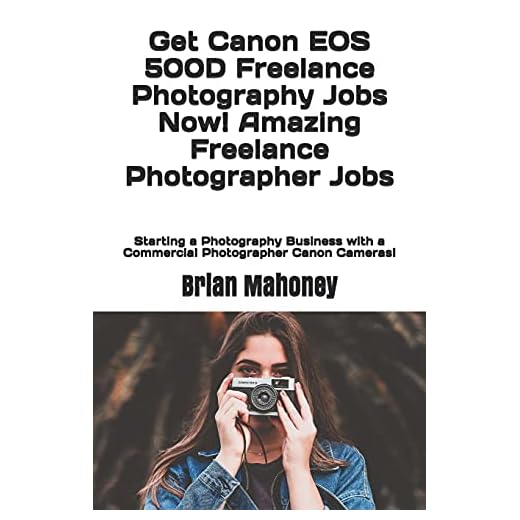 Get Canon EOS 500D Freelance Photography Jobs Now! Amazing Freelance Photographer Jobs: Starting a Photography Business with a Commercial Photographer Canon Cameras!