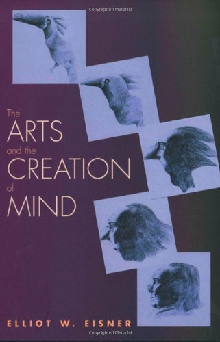 The Arts and the Creation of Mind (English Edition)