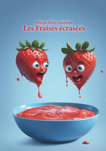 Les Fraises écrasées: Jeux de mots et humour sans queue ni têtev