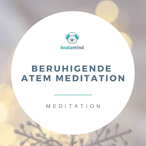 Beruhigende Atem Meditation