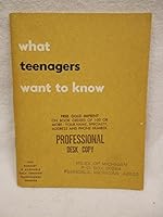 What Teenagers Want to Know B000KE69H4 Book Cover