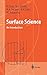 Produktbild Surface Science: An Introduction (Advanced Texts in Physics)