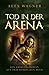 Produktbild Tod in der Arena: Ein Kriminalroman aus dem römischen Wien (Antike Morde, Band 4)