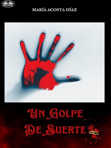 Un Golpe De Suerte (Spanish Edition)