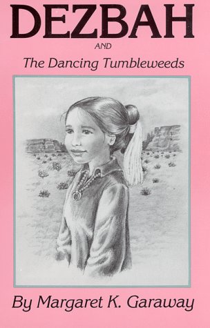 Dezbah and the Dancing Tumbleweeds 096388512X Book Cover