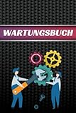  WARTUNGSBUCH: Universal Wartungsheft für alle PKW Marken und Modelle zum Dokumentieren von Servicearbeiten und Reparaturen.