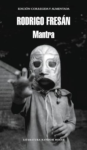 Mantra (Spanish Edition) - Fresán, Rodrigo