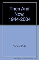 Then And Now, 1944-2004 0888872860 Book Cover