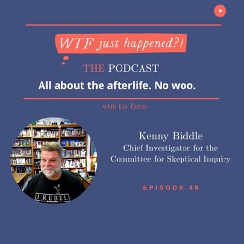 Assess Afterlife Evidence and Medium Readings Critically and Avoid $300 Ghost Detectors with Kenny Biddle, Chief Investigator