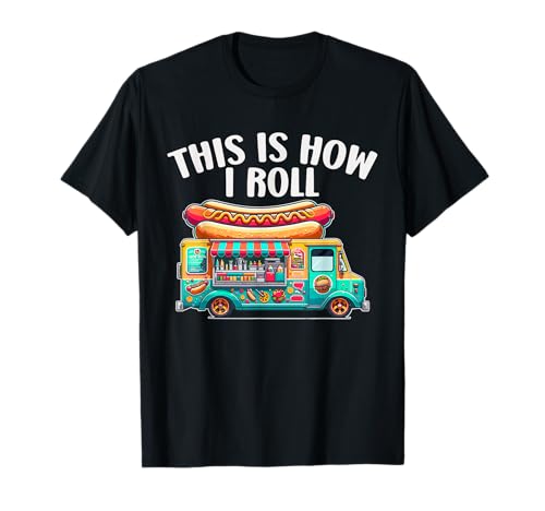 Funny Hot Dog Food Truck Fast Food Hot Dog Dealer T-Shirt