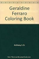 Geraldine Ferraro Coloring Book 0943084202 Book Cover