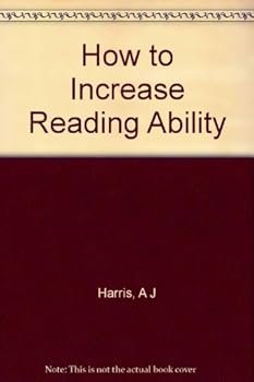 Hardcover How to increase reading ability,: A guide to developmental and remedial methods Book