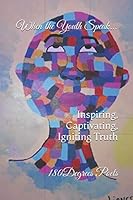 When the Youth Speak.....: Teen Poets Exclusive Collection 1983089060 Book Cover