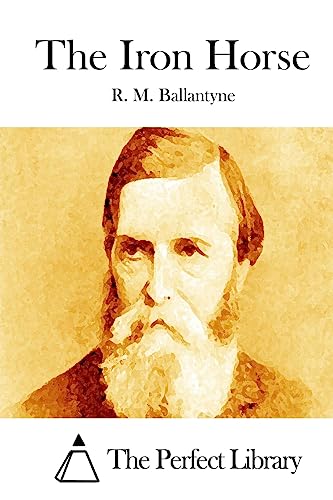 The Iron Horse 1511463716 Book Cover