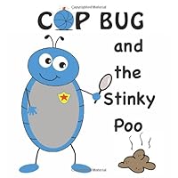 Cop Bug and the Stinky Poo 1944319050 Book Cover
