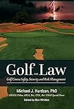 Golf Law; Golf Course Safety, Security and Risk Management (1)