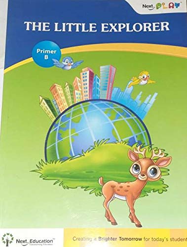 Next THE LITTLE EXPLORER Primer B