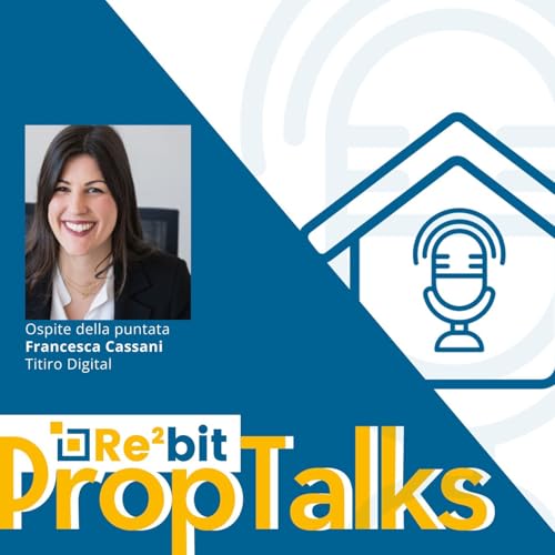 PropTalks #04 - Cassani: &ldquo;Portiamo valore allo sviluppo immobiliare con i nostri servizi tech integrati&rdquo; copertina