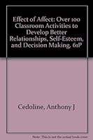 Effect of Affect: Over 100 Classroom Activities to Develop Better Relationships, Self-Esteem, and Decision Making. 61P 0878791663 Book Cover