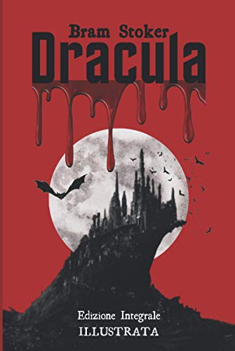 Dracula: Edizione Integrale Illustrata (Italian Edition)