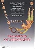 Trapeze / Fragments of a Biography [Maximova, Vasiliev, Liepa, Timofeyeva, Fadeyechev]