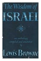 The Wisdom of Israel / edited by Lewis Browne B00514AOBU Book Cover