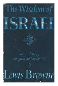 The Wisdom of Israel / edited by Lewis Browne