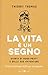 La Vita è Un Segno. Storia Di Hugo Pratt E Delle Sue Avventure - 3