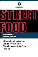Mikrobiologische Sicherheit von Straßenverkäufen in Jaipur 6209251773 Book Cover