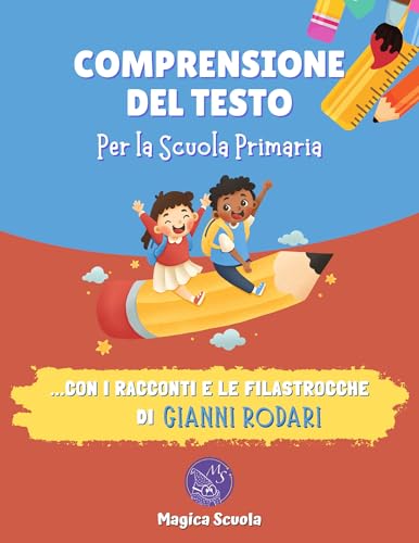  La comprensione del testo per la Scuola Primaria: con i racconti e le filastrocche di Gianni Rodari