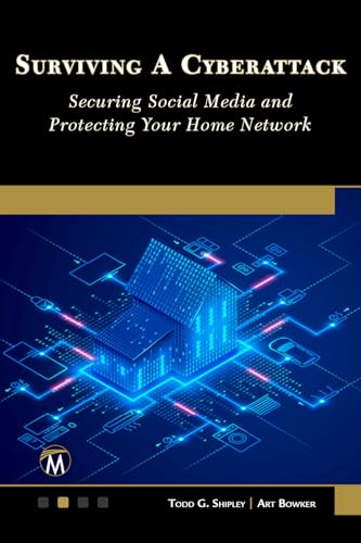 Surviving a Cyberattack: Securing Social Media and Protecting Your Home