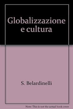 Paperback Globalizzazione e cultura [Italian] Book