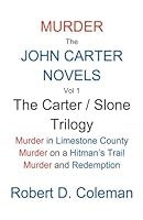 Murder: The John Carter Novels Vol 1, the Carter / Slone Trilogy (John Carter Novels, Box Set Collection.) B0FPJQ9YSC Book Cover
